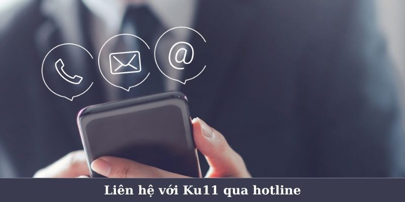 Liên hệ hỗ trợ viên qua hotline