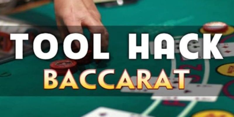 Tìm hiểu sơ lược về tool hack Baccarat