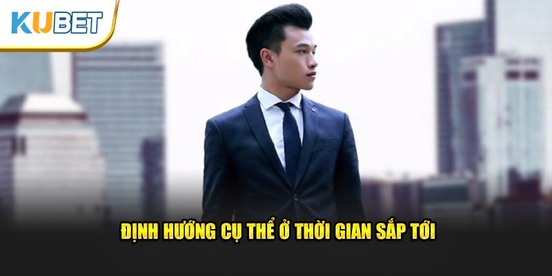 CEO Minh Tùng luôn đưa ra định hướng cụ thể ở thời gian sắp tới